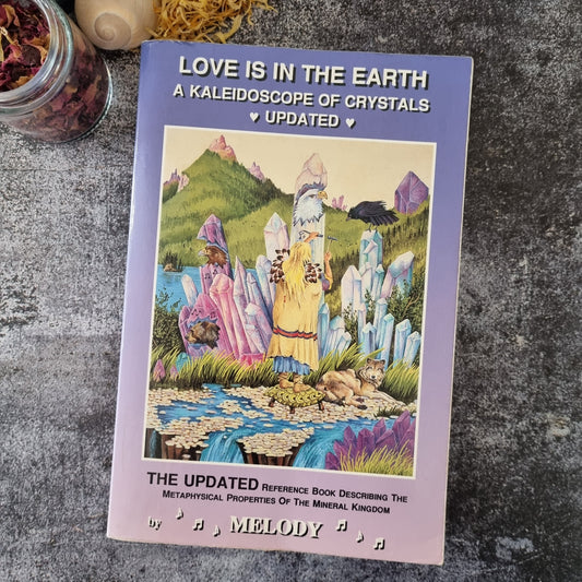 Love is in the Earth: A Kaleidoscope of Crystals OOP
