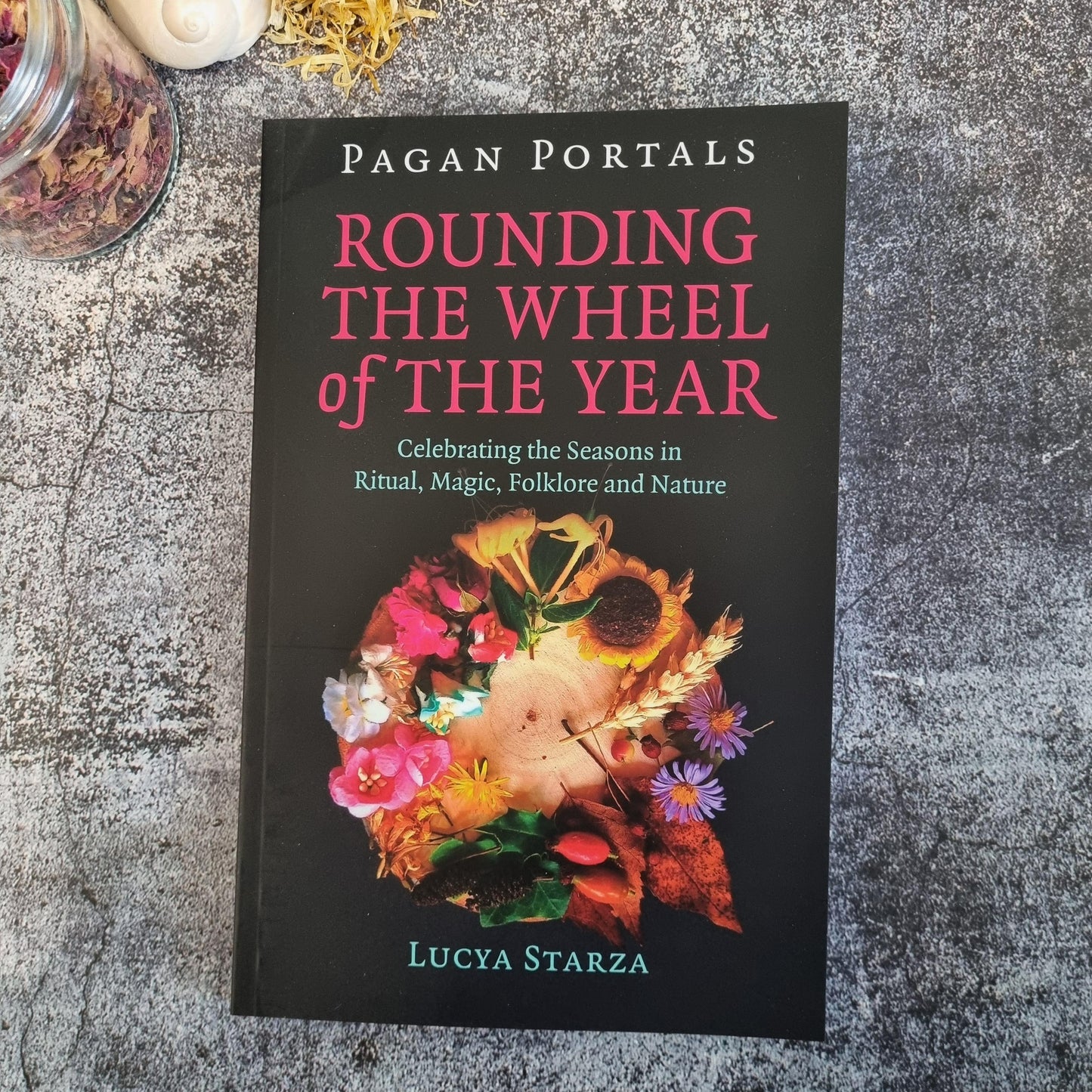 Pagan Portals | Rounding the Wheel of the Year