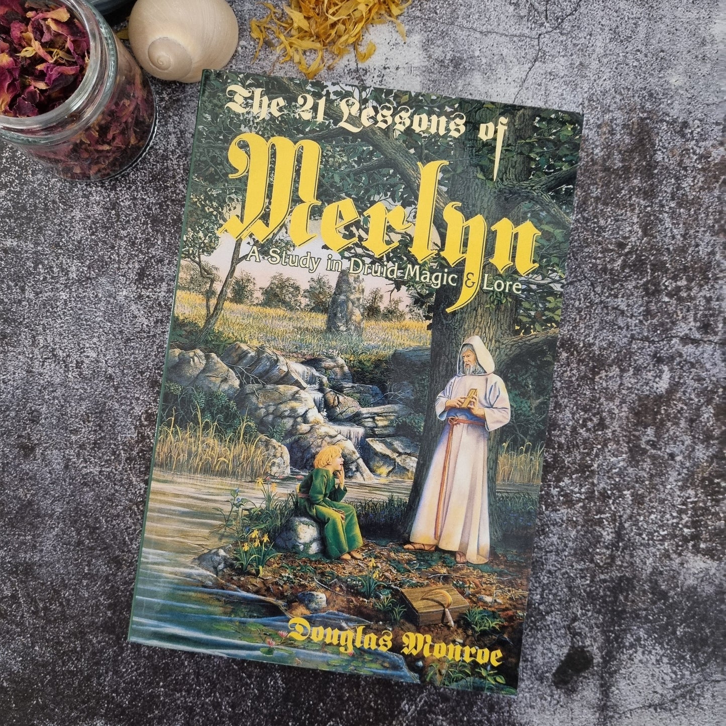 21 Lessons of Merlyn: A Study in Druid Magic & Lore